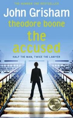 Cover for John Grisham · The Accused - Theodore Boone (Hardcover Book) [Children's edition] (2012)