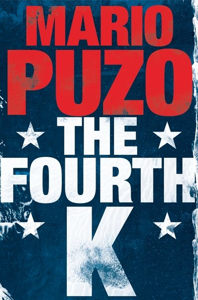 The Fourth K - Mario Puzo - Livros - Pan Macmillan - 9781447265474 - 6 de novembro de 2014