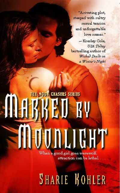 Cover for Sharie Kohler · Marked by Moonlight (Paperback Book) (2012)