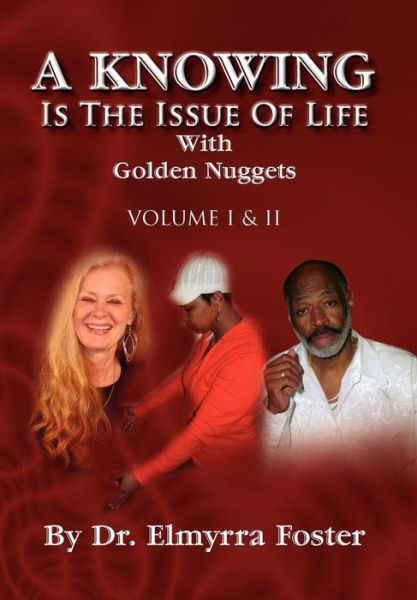 Cover for Dr. Elmyrra Foster · A Knowing is the Issue of Life (Hardcover Book) (2010)