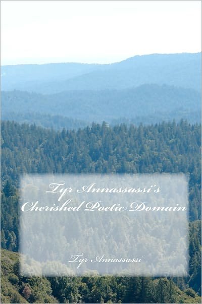 Cover for Tyr Annassassi · Tyr Annassassi's Cherished Poetic Domain (Pocketbok) (2010)