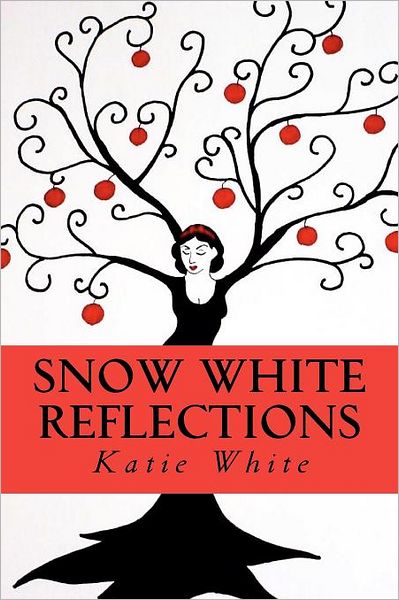 Cover for Katie White · Snow White Reflections (Paperback Book) (2011)