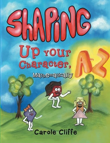 Cover for Carole Cliffe · Shaping Up Your Character, a to Z-mathematically (Paperback Book) (2014)