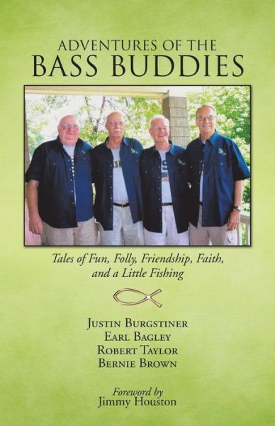 Cover for Bernie Brown · Adventures of the Bass Buddies: Tales of Fun, Folly, Friendship, Faith, and a Little Fishing (Paperback Book) (2015)