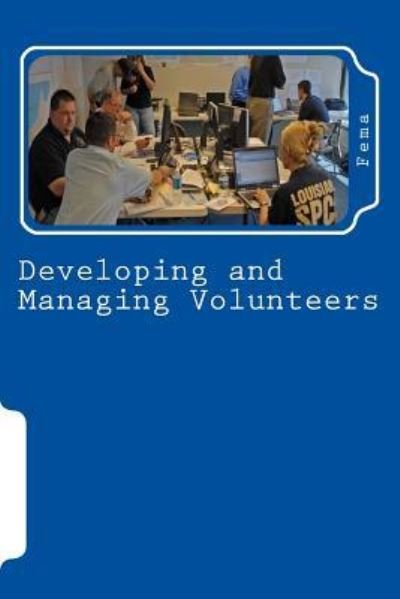 Cover for Fema · Developing and Managing Volunteers (Paperback Book) (2011)