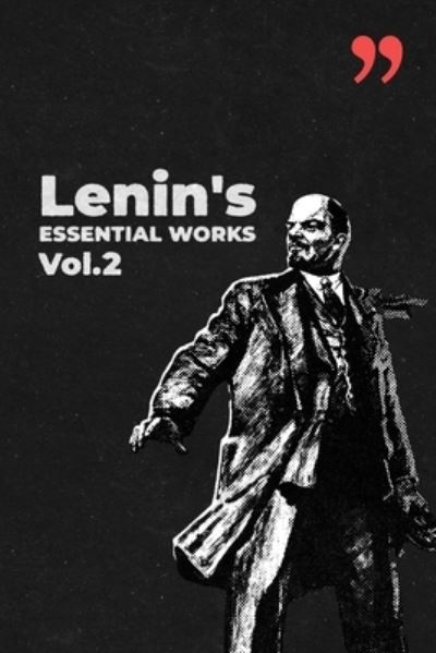 Cover for Vladimir Ilich Lenin · Lenin's Essential Works Vol. 2 (Bog) (2022)