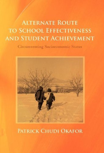 Cover for Patrick Chudi Okafor · Alternate Route to School Effectiveness and Student Achievement: Circumventing Socioeconomic Status (Hardcover bog) (2012)
