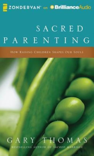 Sacred Parenting - Gary Thomas - Music - Zondervan on Brilliance Audio - 9781480554474 - March 29, 2016