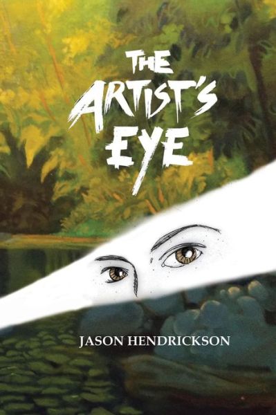 Cover for Jason Hendrickson · The Artist's Eye (Paperback Book) (2018)