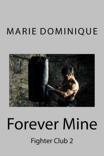 Cover for Marie Dominique · Forever Mine (Paperback Book) (2014)