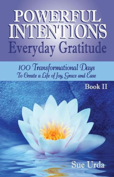 Cover for Sue Urda · Powerful Intentions ~ Everyday Gratitude Book II (Paperback Book) (2014)