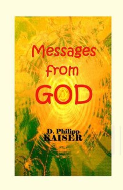 Cover for D Philipp Kaiser · Messages from God (Pocketbok) (2014)