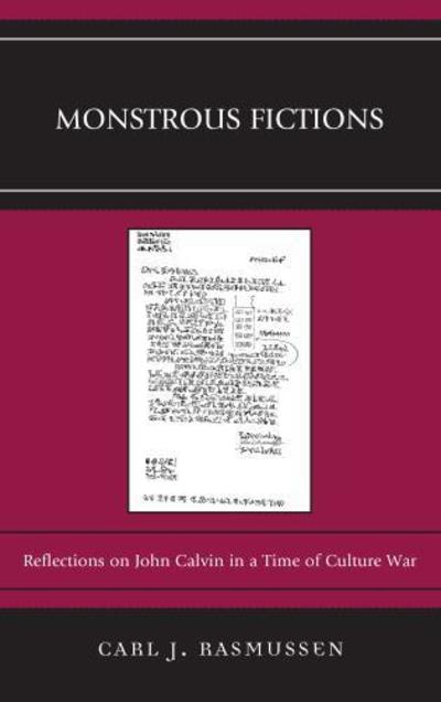 Cover for Carl J. Rasmussen · Monstrous Fictions: Reflections on John Calvin in a Time of Culture War - Graven Images (Paperback Book) (2018)