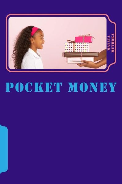 Cover for Matata Muthoka · Pocket Money: Introducing Your Child to Money (Taschenbuch) (2013)