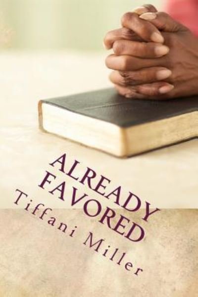 Cover for Tiffani Miller · Already Favored (Paperback Book) (2016)