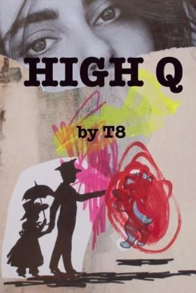 Cover for T8 . · High Q (Paperback Bog) (2014)