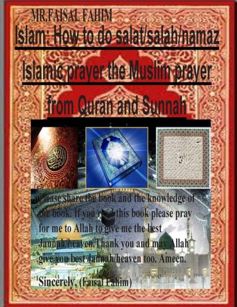 Cover for Mr Faisal Fahim · Islam: How to Do Salat / Salah / Namaz Islamic Prayer the Muslim Prayer from Quran and Sunnah (Paperback Book) (2014)