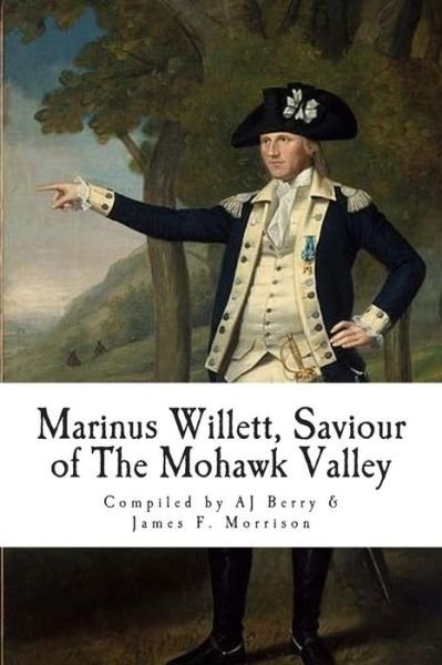 Cover for Aj Berry · Marinus Willett, Saviour of the Mohawk Valley (Paperback Book) (2014)