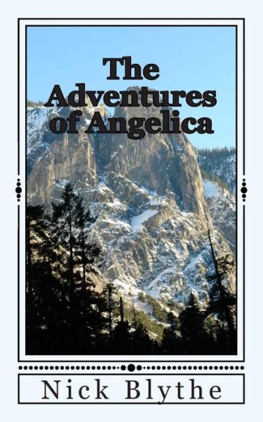 Cover for Nick Blythe · The Adventures of Angelica (Tales of the Kingdom) (Volume 1) (Paperback Book) (2014)