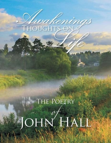 Cover for John Hall · Awakenings: Thoughts on Life (Taschenbuch) (2015)