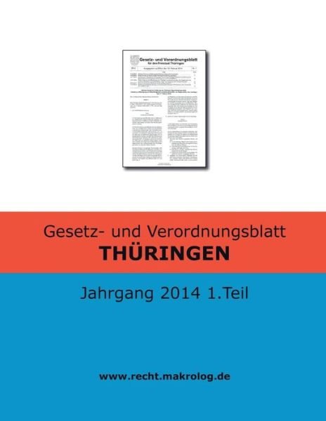 Cover for Recht Fur Deutschland · Gesetz- Und Verordnungsblatt Thuringen: Jahrgang 2014 1.teil (Pocketbok) (2015)