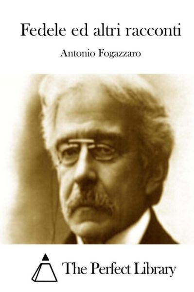 Cover for Antonio Fogazzaro · Fedele Ed Altri Racconti (Paperback Book) (2015)