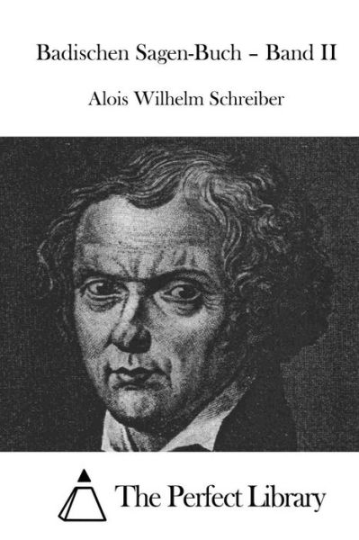 Cover for Alois Wilhelm Schreiber · Badischen Sagen-buch - Band II (Paperback Book) (2015)