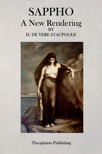 Cover for H De Vere Stacpoole · Sappho: a New Rendering (Paperback Bog) (2015)