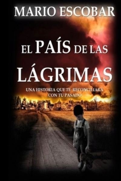 Cover for Mario Escobar · El pais de las lagrimas (Paperback Book) (2015)