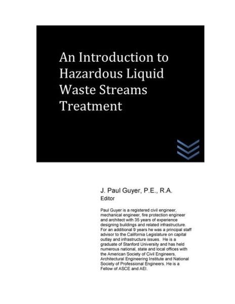 J Paul Guyer · An Introduction to Hazardous Liquid Waste Streams Treatment (Paperback Bog) (2015)