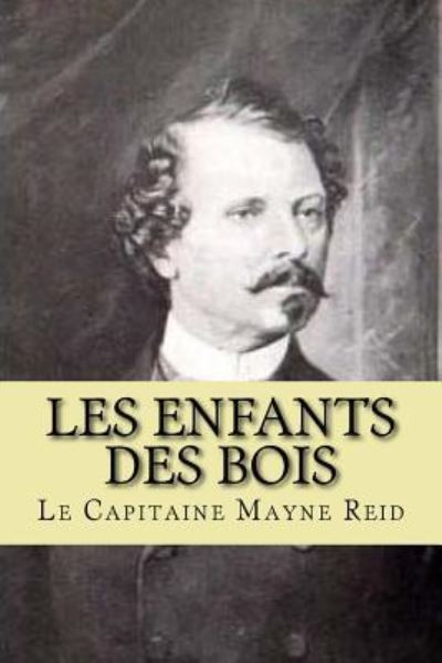 Cover for Le Capitaine Mayne Reid · Les enfants des bois (Paperback Book) (2015)