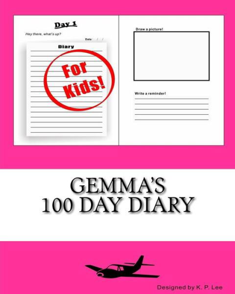 K P Lee · Gemma's 100 Day Diary (Paperback Book) (2015)