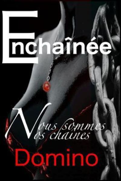 Cover for Domino · Enchainée (Book) (2017)