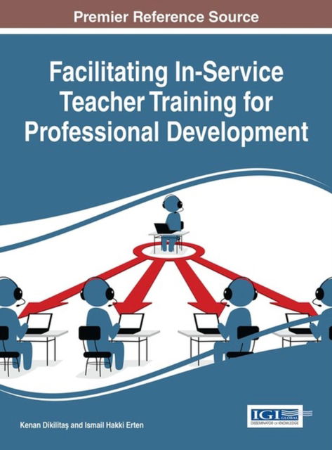 Cover for Kenan Dikilita? · Facilitating In-Service Teacher Training for Professional Development (Gebundenes Buch) (2016)