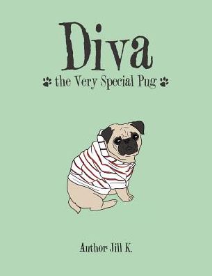 Cover for Author Jill K · Diva the Very Special Pug (Paperback Book) (2016)