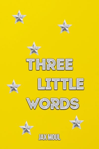 Cover for Jax Moul · Three Little Words (Paperback Book) (2023)