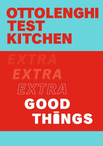 Cover for Yotam Ottolenghi · Ottolenghi Test Kitchen: Extra Good Things (Paperback Bog) (2022)