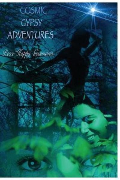 Cover for Reece 'Happy' Gesumaria · Cosmic Gypsy Adventures (Paperback Bog) (2016)