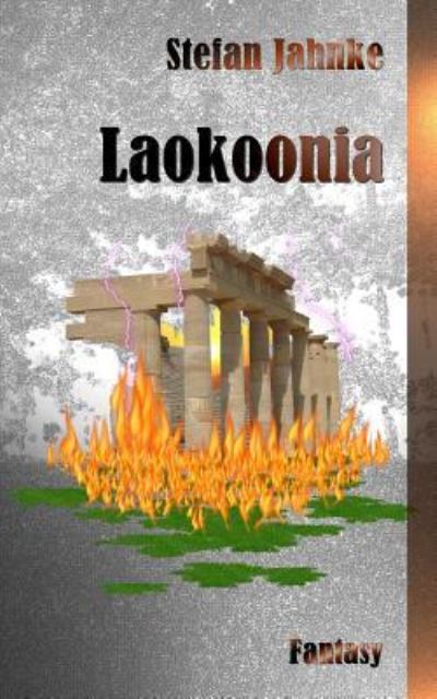 Laokoonia - Stefan Jahnke - Książki - Createspace Independent Publishing Platf - 9781530606474 - 7 listopada 2017