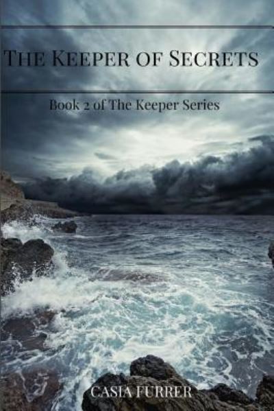 Cover for Casia Furrer · The Keeper of Secrets (Paperback Book) (2016)