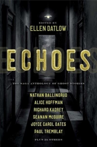 Cover for Ellen Datlow · Echoes The Saga Anthology of Ghost Stories (Taschenbuch) (2019)