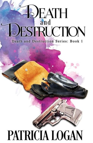 Cover for Patricia Logan · Death and Destruction (Pocketbok) (2016)