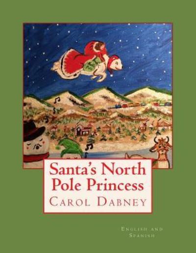 Cover for Carol Dabney · Santa's North Pole Princess (Paperback Book) (2016)