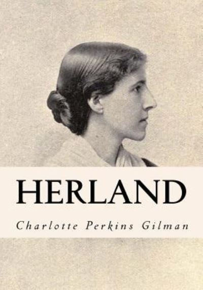 Cover for Charlotte Perkins Gilman · Herland (Pocketbok) (2016)