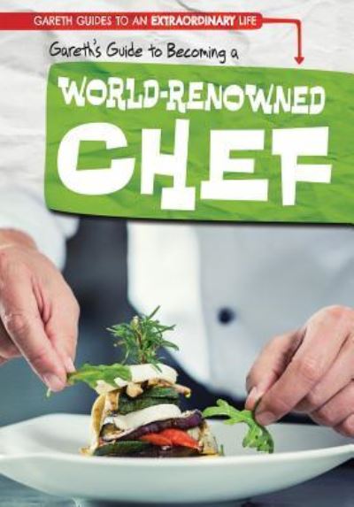 Cover for Kate Mikoley · Gareth's Guide to Becoming a World-Renowned Chef (Hardcover Book) (2018)