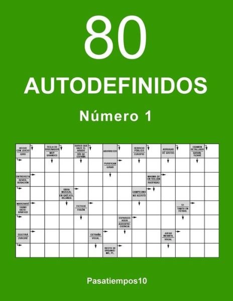 80 Autodefinidos - N. 1 - Pasatiempos10 - Bøger - Createspace Independent Publishing Platf - 9781539096474 - 27. september 2016