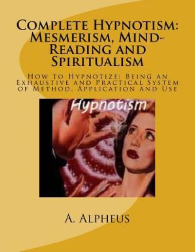 Cover for A Alpheus · Complete Hypnotism (Paperback Book) (2016)