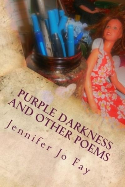 Cover for Jennifer Jo Fay · Purple Darkness and Other Poems (Paperback Book) (2017)