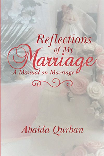 Cover for Abaida Qurban · Reflections of My Marriage: A Manual on Marriage (Paperback Bog) (2019)