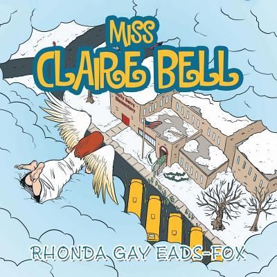 Cover for Rhonda Gay Eads-Fox · Miss Claire Bell (Paperback Book) (2018)